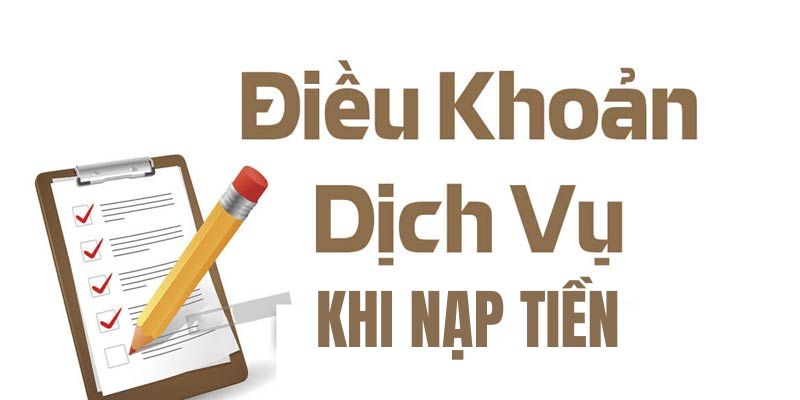 Người chơi lưu ý một số điều khoản và điều kiện nạp tiền